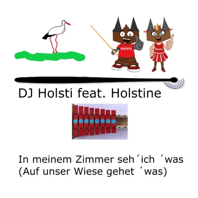 In meinem Zimmer seh ich was (Auf unser Wiese gehet was) (feat. Holstine) - Single