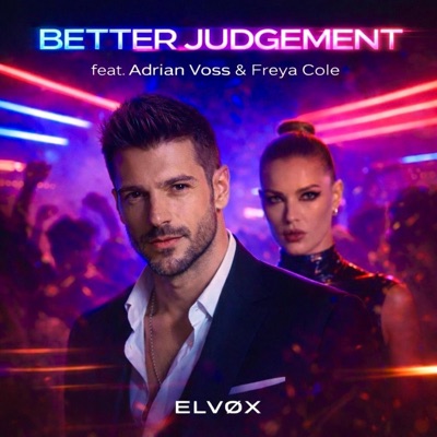 Better Judgement (feat. Adrian Voss & Freya Cole) - Single