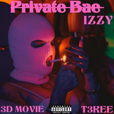 Private Bae (feat. 3D MOVIE & T3REE) - Single