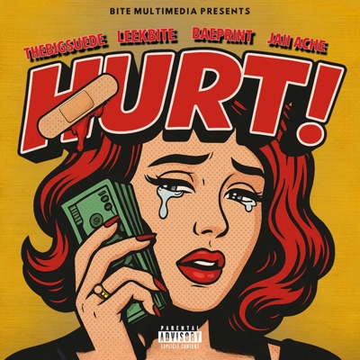 HURT! (feat. TheBigSuede, Baeprint, LeekBITE & Jaii Ache) - Single