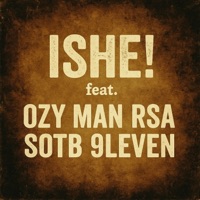 Ishe! (feat. Ozy Man Rsa & Sotb 9leven) - Single - GR3ED