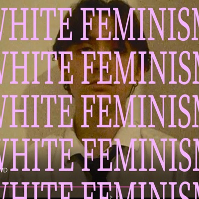 ♡DJ RANDOM WEIRDO PRESENTS : WHITE FEMINISM♡