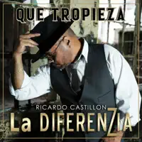 Que Tropieza — Ricardo Castillon y La Diferenzia