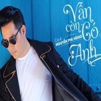 Vẫn Còn Có Anh - Single - Nguyễn Phi Hùng