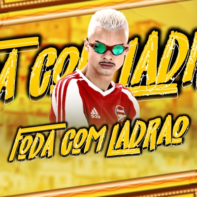 Foda Com Ladrão - Single