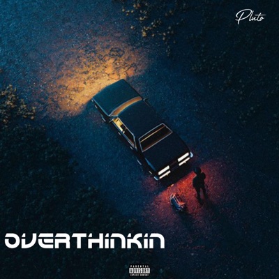 Overthinkin - Single
