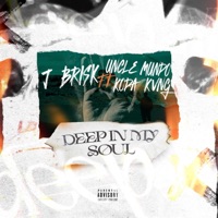 DEEP IN MY SOUL (feat. Koda Beats & UNCLE MUNDO) - Single - JBrisk