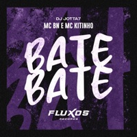 Bate Bate - Single - MC BN, Mc Kitinho & DJ Jotta7