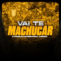 Vai Te Machucar - Single - Mc 21 & MC LIPINHO