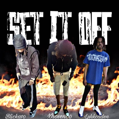 Set it off (feat. 00xhosen & Blicka10) - Single