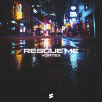 Rescue Me - Single - VØRTEX