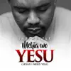 Joe Mettle - Mehia Wo Yesu