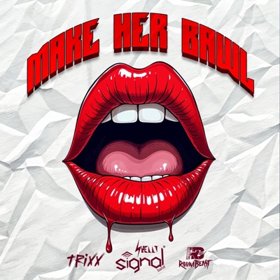 Make Her Bawl (feat. Shelly, DJ Taffy & Trixx) - Single