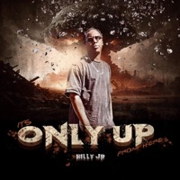 IT'S ONLY UP FROM HERE (feat. Zak1 & Zachariah) - Single - Billy Jr