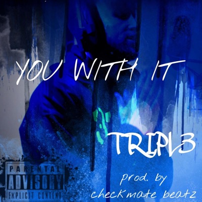 YOU WITH IT (feat. Checkmatebeatz) - Single