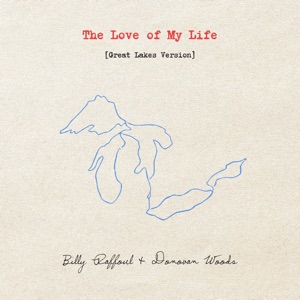 The Love of My Life (Great Lakes Version) - Single
