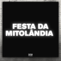 FESTA DA MITOLÂNDIA (feat. Soneca, alvgata, Yasmin Berti & TUTU) - Single - Mitolândia, Mc J Mito & DJ RD