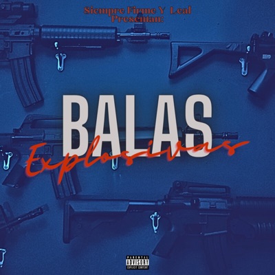 Balas Explosivas - Single