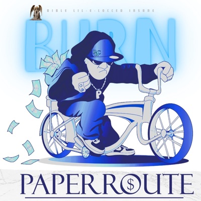BURN (feat. Arapahoe T.R.U.E.S, Bricc$ Route, Gahttz, Paper Route Clicc, ESL Chopo & Lil-E-Locced Insane) - Single