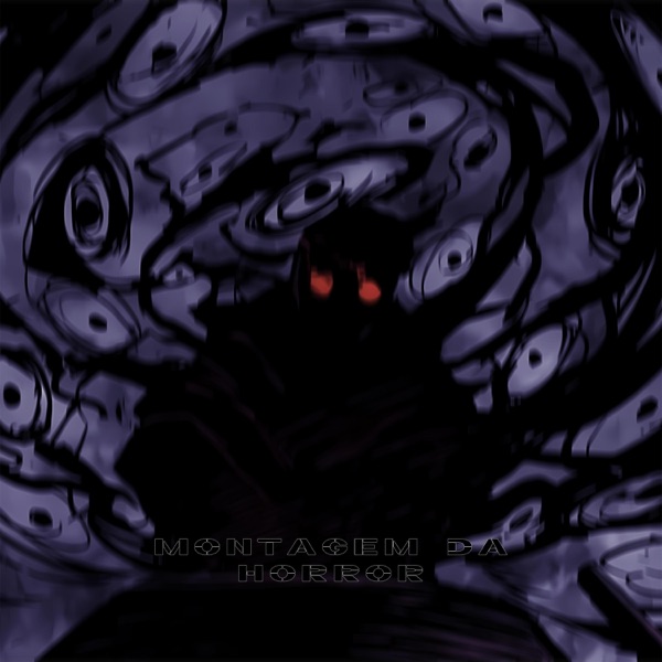 MONTAGEM DA HORROR - EP