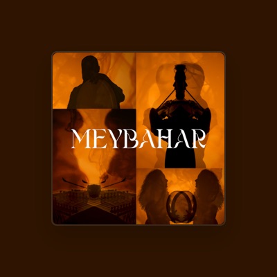 Listen to Meybahar, watch music videos, read bio, see tour dates & more!