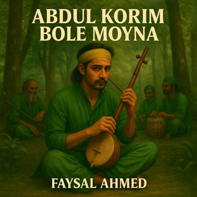 Faysal Ahmed - Abdul Korim Bole Moyna