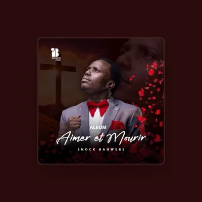 Listen to ENOCK BAHWERE, watch music videos, read bio, see tour dates & more!