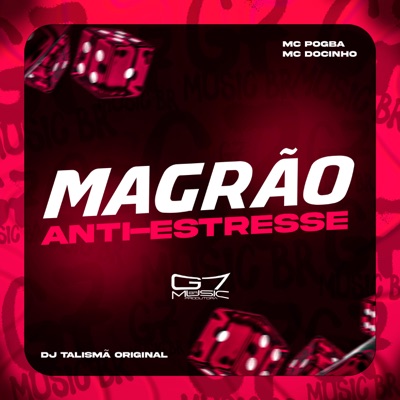 Magrão Anti-Estresse (feat. MC Pogba & Mc Docinho) - Single