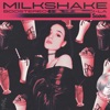 Milkshake - Single