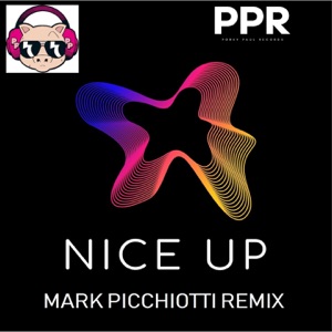 NICE UP (feat. Porky Paul) [Mark Picchiotti Mix] - Single
