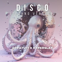 Disco (Techno Version) - Single - QTPATUTI & HYPERSLAY