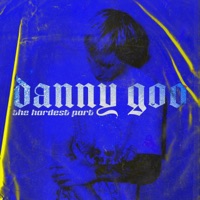 The Hardest Part - Single - Danny Goo