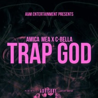 Trap God (feat. CBella) - Single - Amica Mea