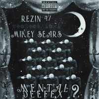 Mental Deefex 2 - Single - Rezin 47 & Mikey Sears
