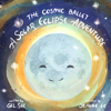 The Cosmic Ballet: A Solar Eclipse Adventure - Gel See