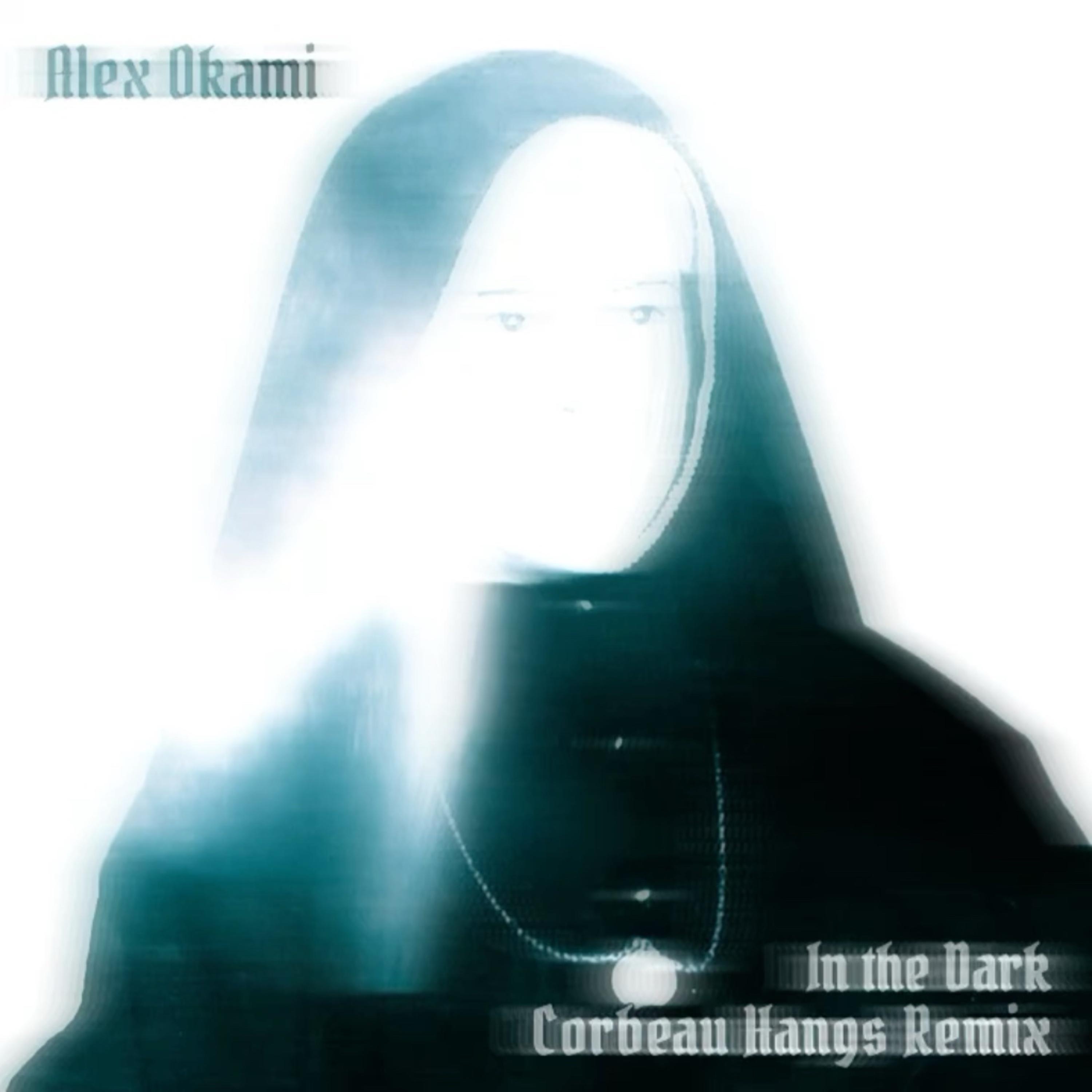 In the Dark (Corbeau Hangs Remix Version) - Single
