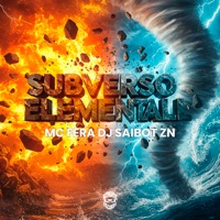 Subversio Elementall - Single - DJ SAIBOT ZN & Mc Fera