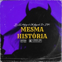 Mesma História - Single - DJ ZL, MC Rodrigo do CN & Mc Neguinho do ITR