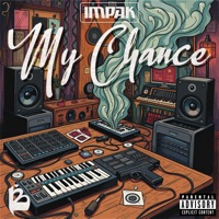 My Chance - Single - Impak & Basha