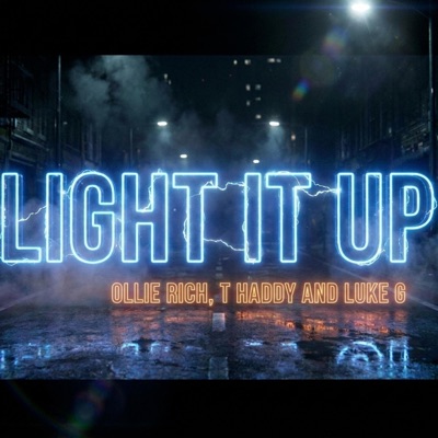 Light It Up (feat. T Haddy & Luke G) - Single