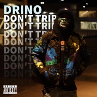 Don't Trip - Single - Drino
