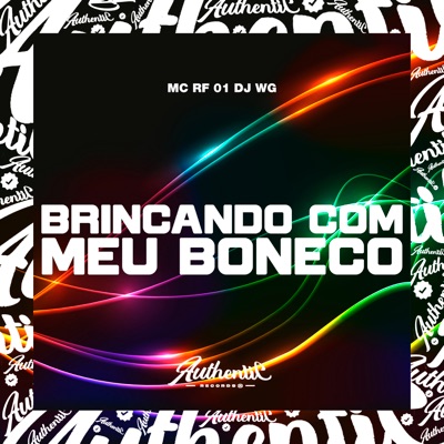 Brincando Com Meu Boneco (feat. MC RF 01) - Single