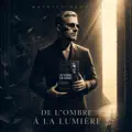 De l'ombre à la lumière