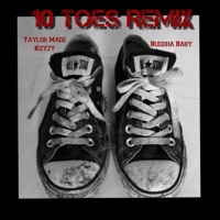 10 Toes (feat. Buddha Baby) - Single - Taylor Made Keyzy