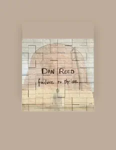 收听 Dan Reed、观看音乐视频、阅读小传、查看巡演日期等 ！