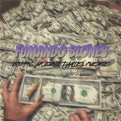Fumando Blones (feat. Daniel Puente & AK ZUKO) - Single