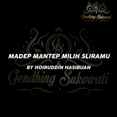 Madep Mantep Milih Sliramu (feat. Hoiruddin Hasibuan) - Single
