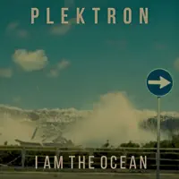 I Am the Ocean — Plektron