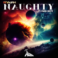 Naughty (feat. Sevn Rhodes) - Single - Anadah, Yung Diffy & LePrince