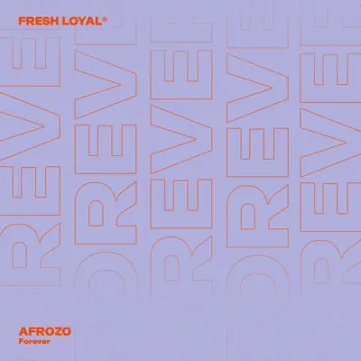 Escucha Forever - Single de AFROZO.